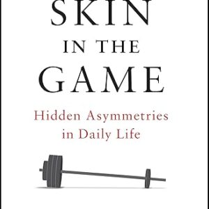 Skin in the Game: Hidden Asymmetries