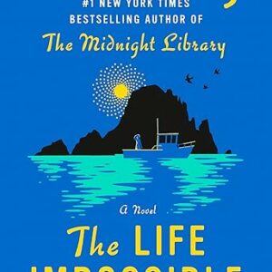 The Life Impossible: A Novel