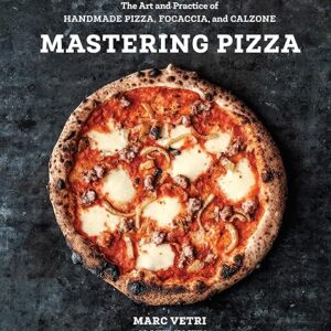 Mastering Pizza: Handmade Pizza Cookbook
