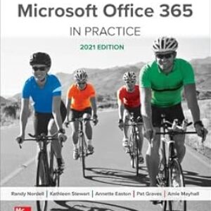 Microsoft Office 365: In Practice, 2021 Edition
