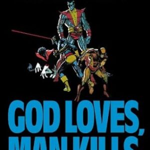X-Men: God Loves, Man Kills [New Printing]