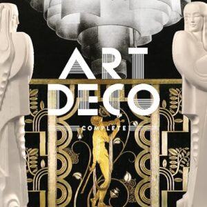Art Deco: Definitive Guide to 1920s-30s