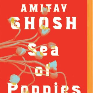 Sea of Poppies (Ibis Trilogy, 1)