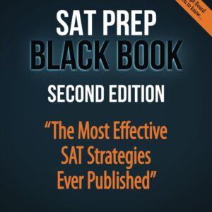 SAT Prep Black Book: The Most Effective SAT Strategies Ever Published