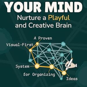 Sketch Your Mind: Nurture a Playful and Creative Brain