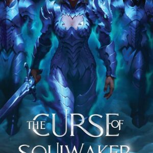 The Curse of Soulwaker (The Soulwaker Trilogy)