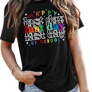 VVNTY Happy Last Day of School Shirt Women End of Year Teacher T Shirt School Graduation Tee Teacher Last Day Shirts