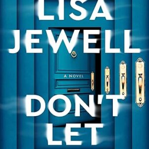 Don’t Let Him In: A Novel