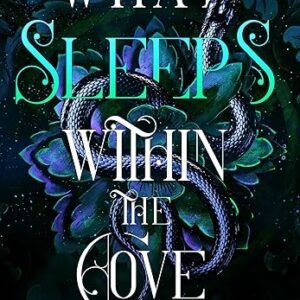 What Sleeps Within the Cove: Of Flesh & Bone, Book Four