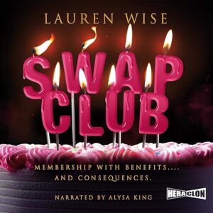 Amazon.com: Swap Club (Audible Audio Edition): Lauren Wise, Alysa King, Heraclon / storybox.pl: Books