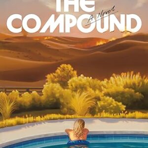 The Compound: A Novel