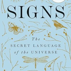 Signs: The Universe’s Secret Language