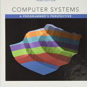 Computer Systems: A Programmer’s Perspective