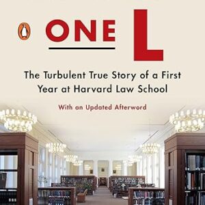 One L: The Turbulent True Story of a First Year at Harvard Law School