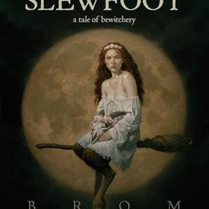 Slewfoot: A Tale of Bewitchery