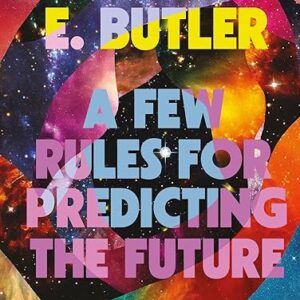 A Few Rules for Predicting the Future