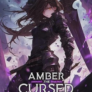 Amber the Cursed Berserker Book 1: An Isekai LitRPG