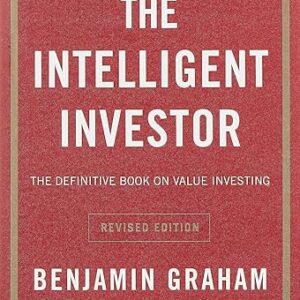 The Intelligent Investor: Definitive Guide to Value Investing