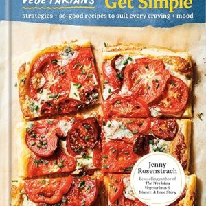 Weekday Vegetarians: Simple Strategies and Recipes