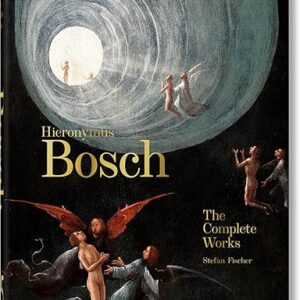 Hieronymus Bosch: The Complete Works