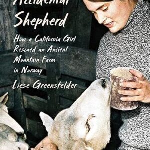 Accidental Shepherd: A California Girl’s Norwegian Farm Rescue