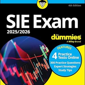 SIE Exam 2025/2026 For Dummies: Securities Industry Essentials Exam Prep + Practice Tests + Flashcards Online