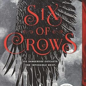 Six of Crows (Six of Crows, 1)