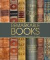 Remarkable Books: The World&#8217;s Most Historic and Significant Works (DK History Changers)